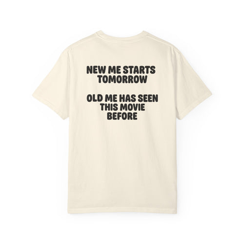 New Me Starts Tomorrow | Funny Back Print Tee | Comfort Colors