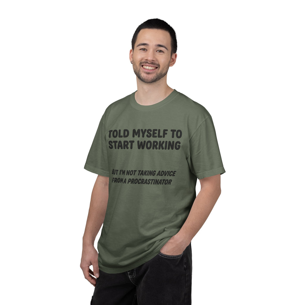 “Told Myself to Start Working” Procrastinator Tee | Funny Comfort Colors T-Shirt