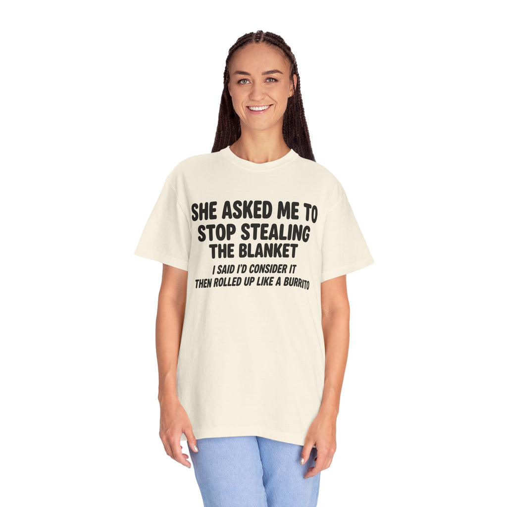 “She Asked Me to Stop Stealing the Blanket” Funny Sleep Humor Tee | Comfort Colors T-Shirt