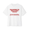 Left On Read For A Week | Funny Oversized Tee | Text Message Humor