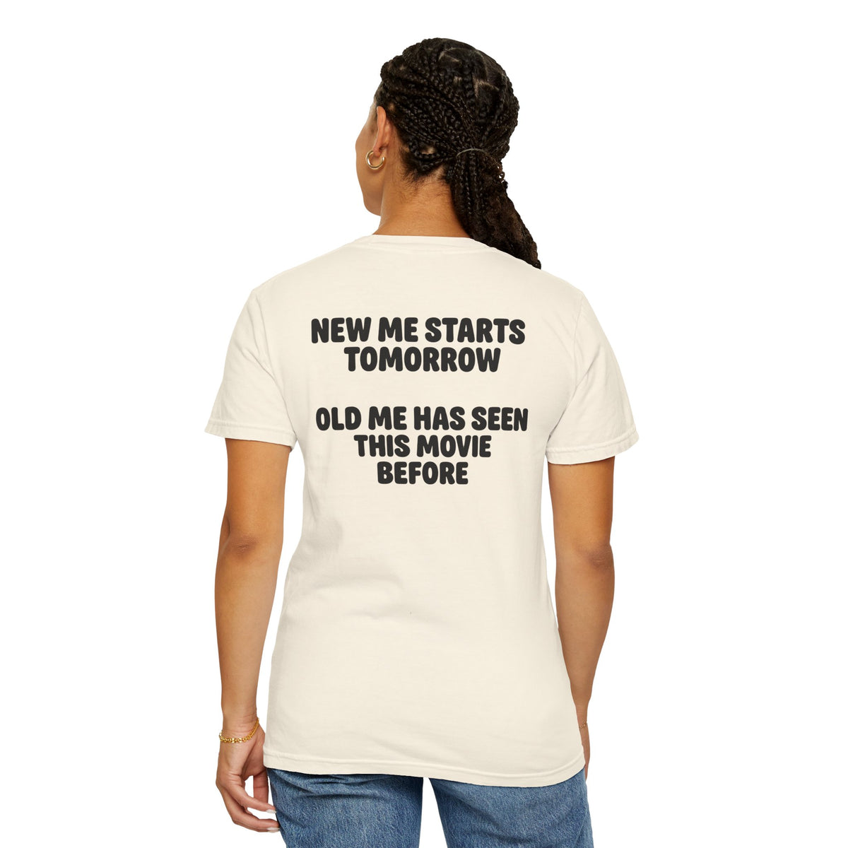 New Me Starts Tomorrow | Funny Back Print Tee | Comfort Colors